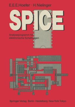 portada Spice: Analyseprogramm für Elektronische Schaltungen Benutzerhandbuch mit Beispielen (en Alemán)