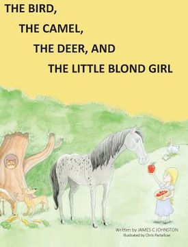 portada The Bird, the Camel, the Deer and the Little Blond Girl (in English)