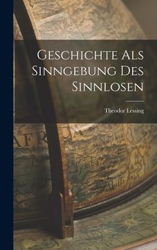 portada Geschichte als Sinngebung des Sinnlosen (in German)