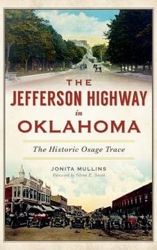 portada The Jefferson Highway in Oklahoma: The Historic Osage Trace (en Inglés)