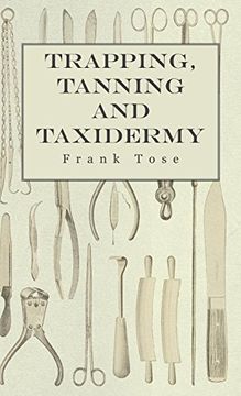 portada Trapping, Tanning and Taxidermy (en Inglés)