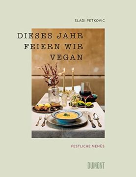 portada Dieses Jahr Feiern wir Vegan: Festliche Menüs (in German)