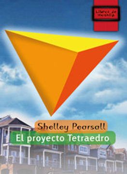 portada El proyecto Tetraedro (Libros de Mochila) (in Spanish)