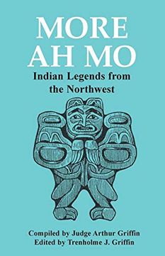 portada More ah mo: Indian Legends From the Northwest: Volume 2 (en Inglés)