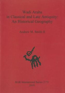 portada wadi araba in classical and late antiquity: an historical geography (in English)