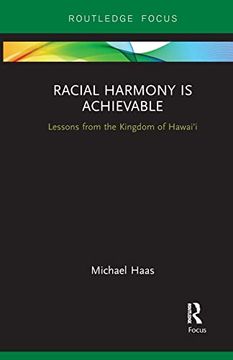 portada Racial Harmony is Achievable: Lessons From the Kingdom of Hawai'i (en Inglés)