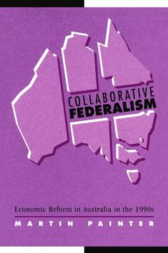 portada Collaborative Federalism Paperback (Reshaping Australian Institutions) (in English)