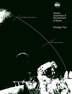 portada Human Exploration & Development of Space: Strategic Plan (en Inglés)