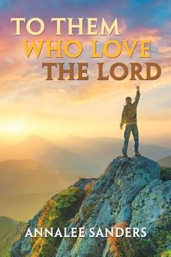 portada To Them Who Love the Lord (en Inglés)