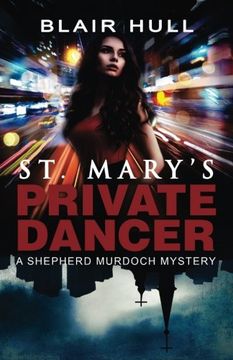 portada St. Mary's Private Dancer: A Shepherd Murdoch Mystery