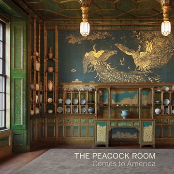 portada The Peacock Room Comes to America (en Inglés)