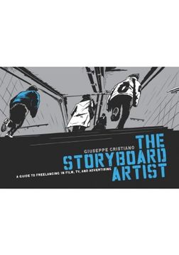 portada The Storyboard Artist: A Guide to Freelancing in Film, tv, and Advertising (en Inglés)