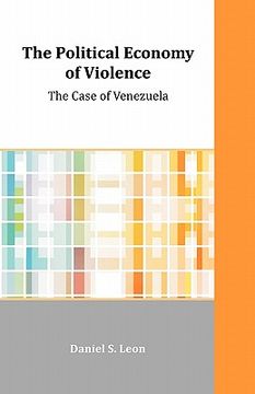 portada the political economy of violence: the case of venezuela (en Inglés)