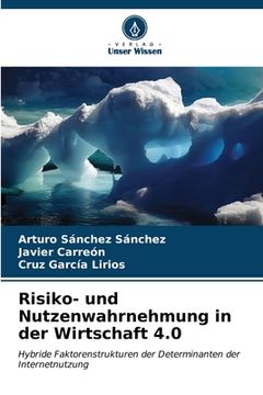 portada Risiko- und Nutzenwahrnehmung in der Wirtschaft 4.0 (en Alemán)