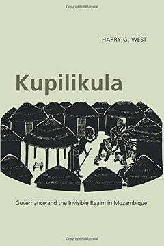 portada Kupilikula: Governance and the Invisible Realm in Mozambique (en Inglés)