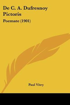 portada De C. A. Dufresnoy Pictoris: Poemate (1901) (en Latin)