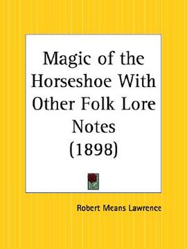 portada magic of the horseshoe with other folk lore notes