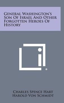 portada General Washington's Son of Israel and Other Forgotten Heroes of History (in English)