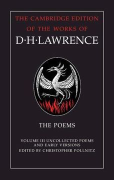 portada The Poems: Volume 3, Uncollected Poems and Early Versions (The Cambridge Edition of the Works of d. H. Lawrence) 