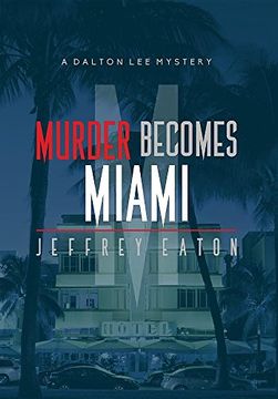 portada Murder Becomes Miami: A Dalton Lee Mystery