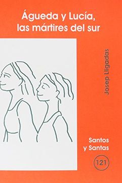 portada Águeda y Lucía, las Mártires del sur (Santos y Santas)