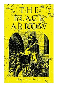 portada The Black Arrow: A Tale of the two Roses: Historical Adventure Novel 