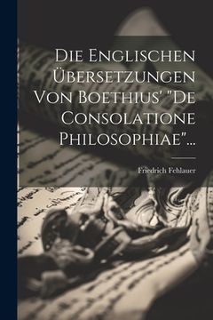 portada Die Englischen Übersetzungen Von Boethius' "de Consolatione Philosophiae"...