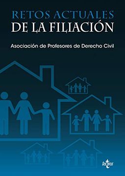 portada Retos Actuales de la Filiación: Xx Jornadas de la Asociación de Profesores de Derecho Civil (Derecho - Práctica Jurídica) (in Spanish)