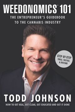 portada Weedonomics 101: The Entrepreneur's Guidebook to the Cannabis Industry (en Inglés)
