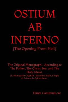 portada Ostium AB Inferno: The Opening From Hell According to The Father, The Christ Son, and The Holy Ghost (in English)