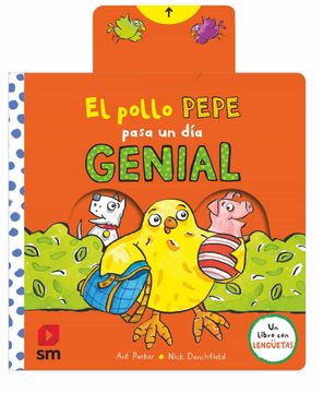 portada El Pollo Pepe Pasa un dia Genial (Libro con Lenguetas)