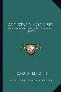 portada Artistas y Poseuses: Conferencia Dada en el Ateneo (1897)