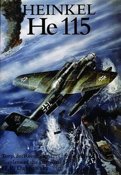 portada Heinkel he 115 Torpedo/Reconnaissance/Mine Layer Seaplane of the Luftwaffe (en Inglés)