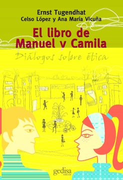 portada EL LIBRO DE MANUEL Y CAMILA : DIÁLOGOS SOBRE ÉTICA (in Spanish)