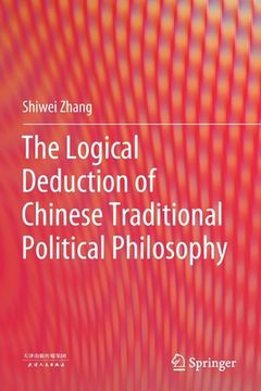 portada The Logical Deduction of Chinese Traditional Political Philosophy (en Inglés)