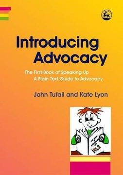 portada Introducing Advocacy: The First Book of Speaking Up: A Plain Text Guide to Advocacy (en Inglés)