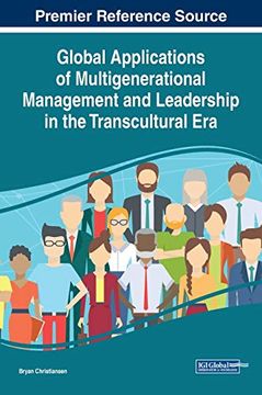portada Global Applications of Multigenerational Management and Leadership in the Transcultural era (Advances in Logistics, Operations, and Management Science) (in English)