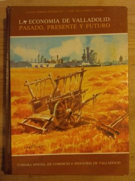 portada Economia de Valldolid, Pasado, Presente y Futuro, la