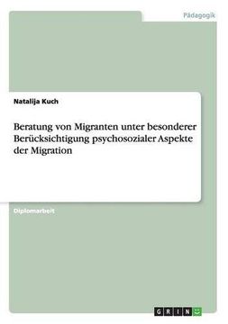 portada Beratung von Migranten unter besonderer Berücksichtigung psychosozialer Aspekte der Migration