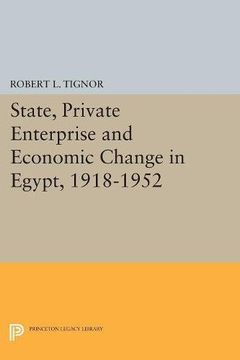 portada State, Private Enterprise and Economic Change in Egypt, 1918-1952 (Princeton Studies on the Near East) (in English)
