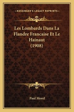 portada Les Lombards Dans La Flandre Francaise Et Le Hainaut (1908) (in French)