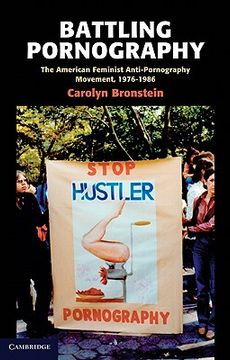 portada Battling Pornography: The American Feminist Anti-Pornography Movement, 1976-1986 