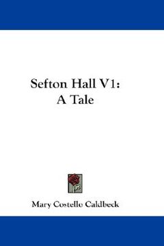 portada sefton hall v1: a tale (en Inglés)