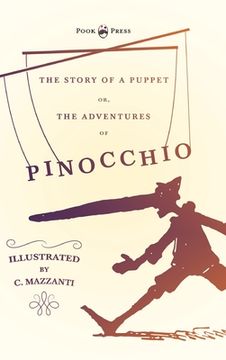 portada The Story of a Puppet - Or, The Adventures of Pinocchio - Illustrated by C. Mazzanti (en Inglés)