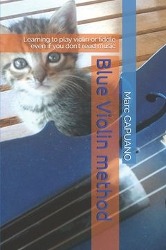 portada Blue Violin method: Learning to play violin or fiddle even if you don't read music (en Inglés)