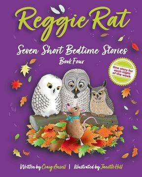 portada Reggie Rat Seven Short Bedtime Stories Book 4: One Story for each Night of the Week (en Inglés)