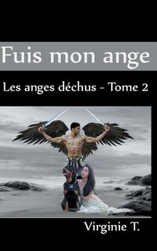 portada Fuis mon ange: Les anges déchus - tome 2 (in French)