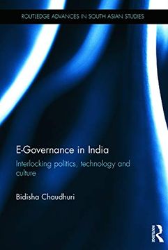 portada E-Governance in India: Interlocking Politics, Technology and Culture (Routledge Advances in South Asian Studies) (en Inglés)