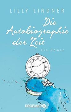 portada Die Autobiographie der Zeit: Ein Roman (en Alemán)