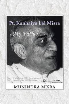 portada PT. Kanhaiya Lal Misra - My Father (en Inglés)